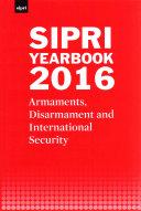 Sipri Yearbook 2016: Armaments, Disarmament And International Security.