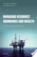 Managing Resource Abundance And Wealth: The Norwegian Experience.
