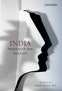 India: Democracy And Violence.