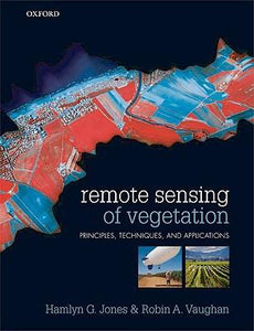 Remote Sensing of Vegetation: Principles, Techniques, and Applications.