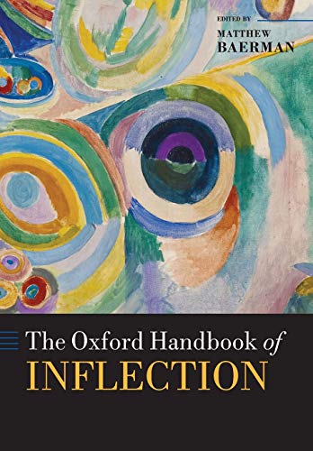 The Oxford Handbook Of Inflection (oxford Handbooks).
