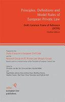 Principles, Definitions And Model Rules Of European Private Law: Draft Common Frame Of Reference (dcfr).