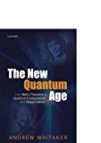 The New Quantum Age: From Bell's Theorem To Quantum Computation And Teleportation.