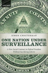 One Nation Under Surveillance: A New Social Contract To Defend Freedom Without Sacrificing Liberty.