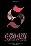 The New Oxford Shakespeare: Modern Critical Edition: The Complete Works.