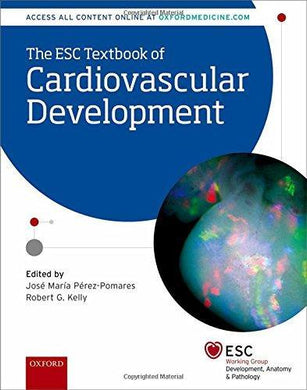 The Esc Textbook Of Cardiovascular Development (the European Society Of Cardiology Series).