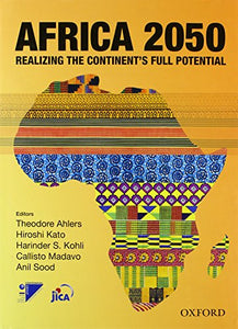 Africa 2050: Realizing The Continent's Full Potential.