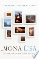 Mona Lisa: The People And The Painting.