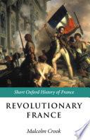 Revolutionary France: 1788-1880 (short Oxford History Of France).