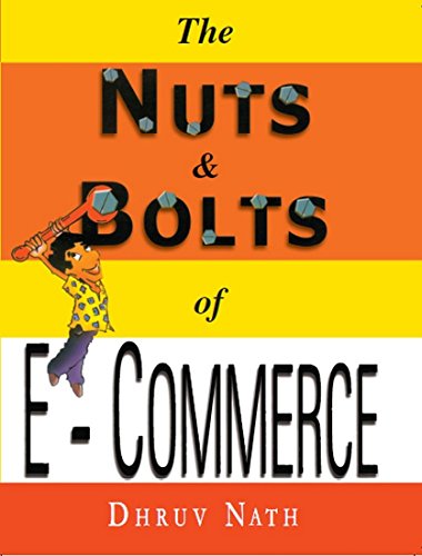 The Nuts And Bolts Of E Commerce.