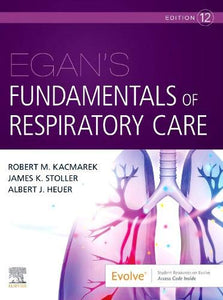 Egan's Fundamentals Of Respiratory Care.