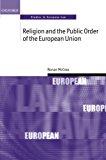 Religion And The Public Order Of The European Union (oxford Studies In European Law).