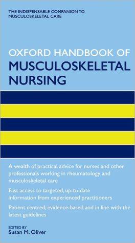 Oxford Handbook Of Musculoskeletal Nursing (oxford Handbooks In Nursing).