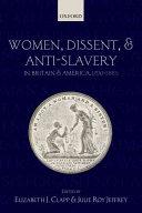 Women, Dissent And Anti-slavery In Britain And America, 1790-1865.
