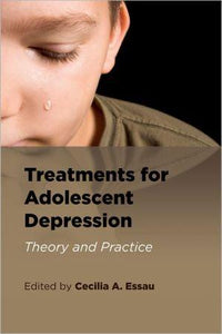 Treatments For Adolescent Depression: Theory And Practice.