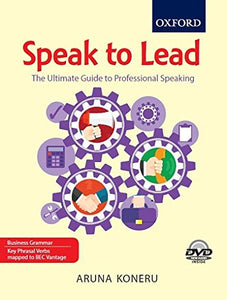 Speak To Lead: The Ultimate Guide To Professional Speaking.