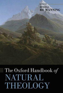 The Oxford Handbook Of Natural Theology (oxford Handbooks).