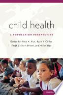 Child Health: A Population Perspective.