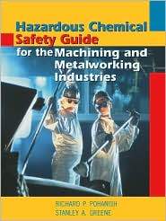 Hazardous Chemical Safety Guide For The Machining And Metalworking Industries.