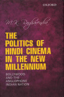 The Politics Of Hindi Cinema In The New Millennium.