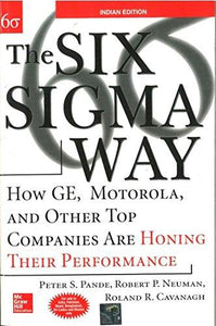 The Six Sigma Way: How Ge, Motorola, And Other Top Companies Are Honing Their Performance.