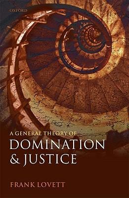 A General Theory Of Domination And Justice.