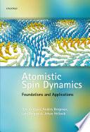 Atomistic Spin Dynamics: Foundations And Applications.