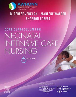 Core Curriculum For Neonatal Intensive Care Nursing.
