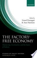 The Factory-free Economy: Outsourcing, Servitization, And The Future Of Industry (studies Of Policy Reform).