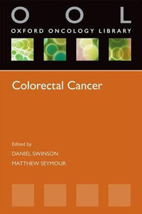 Colorectal Cancer (oxford Oncology Library).
