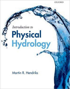 Introduction To Physical Hydrology.