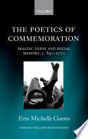 The poetics of commemoration: skaldic verse and social memory, c. 890-1070.