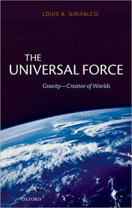 The Universal Force: Gravity - Creator Of Worlds.