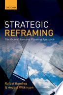 Strategic Reframing: The Oxford Scenario Planning Approach.