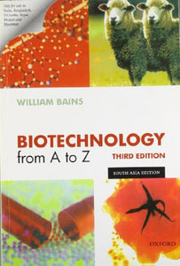 Biotechnology From A To Z (3rd, 04) By Bains, William [paperback (2004)].