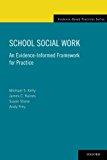 School Social Work: An Evidence-informed Framework For Practice (evidence-based Practices (oxford)).