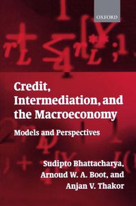 Credit, Intermediation, And The Macroeconomy: Models And Perspectives.