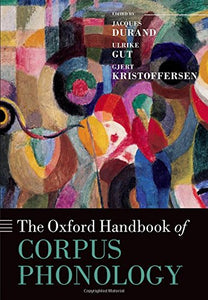 The Oxford Handbook Of Corpus Phonology (oxford Handbooks).