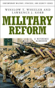 Military Reform: A Reference Handbook (contemporary Military, Strategic, And Security Issues).