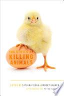 The ethics of killing animals.