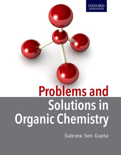 Problems And Solutions In Organic Chemistry, 1/e.