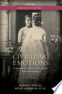 Civilizing emotions: concepts in nineteenth century Asia and Europe.