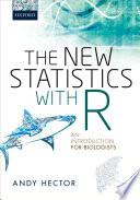 The New Statistics With R: An Introduction For Biologists.