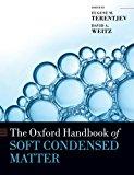 The Oxford Handbook Of Soft Condensed Matter.