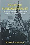 Fighting Fundamentalist: Carl Mcintire And The Politicization Of American Fundamentalism.