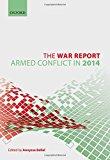The War Report : Armed Conflict In 2014.