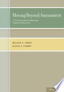 Moving Beyond Assessment: A Practical Guide For Beginning Helping Professionals.