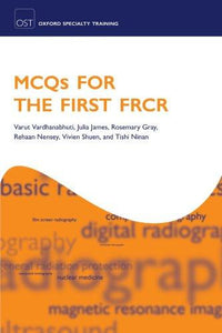 Mcqs For First Frcr (oxford Specialty Training: Revision Texts).