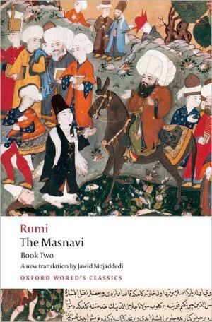 The Masnavi, Book 2 (oxford World's Classics).