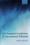 The Temporal Jurisdiction Of International Tribunals.